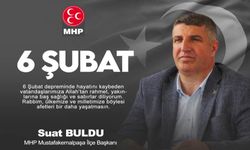 MHP İlçe Başkanı Suat Buldu'nun 6 Şubat Mesajı