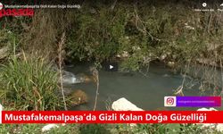 Mustafakemalpaşa'da Gizli Kalan Doğa Güzelliği