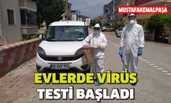 Mustafakemalpaşa'da evlerde korona virüs testleri başladı