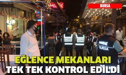 Bursa'da 500 polisle eğlence mekanlarına korona virüs uygulaması