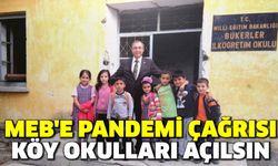 MEB'e pandemi çağrısı: Köy okulları açılsın