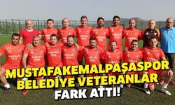 Mustafakemalpaşaspor Belediye Veteranlar fark attı!