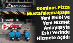 Dominos Pizza Mustafakemalpaşa Yeni Ekibi ve Yeni Hizmet Anlayışıyla Eski Yerinde Hizmete Açıldı