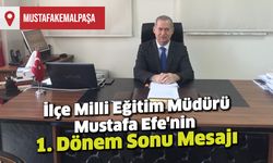 İlçe Milli Eğitim Müdürü Mustafa Efe'nin 1. Dönem Sonu Mesajı