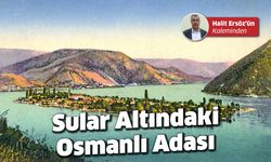 Sular Altındaki Osmanlı Adası