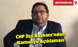 CHP İlçe Başkanı'ndan Kamuoyu Açıklaması