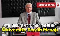 MYO Müdürü Prof.Dr.Mehmet Öz'den Üniversite Tercih Mesajı