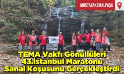 TEMA Vakfı Gönüllüleri 43.İstanbul Maratonu Sanal Koşusunu Gerçekleştirdi
