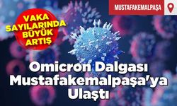 Omicron Dalgası Mustafakemalpaşa'ya Ulaştı