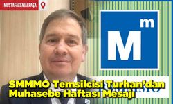 SMMMO Temsilcisi Turhan’dan Muhasebe Haftası Mesajı