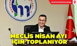 Meclis Nisan Ayı İçin Toplanıyor