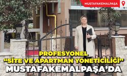 Profesyonel "Site ve Apartman Yöneticiliği" Mustafakemalpaşa’da