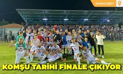 Komşu Tarihi Finale Çıkıyor