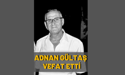 Adnan Gültaş Vefat Etti