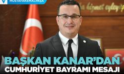 Mustafakemalpaşa Belediye Başkanı Mehmet Kanar’dan Cumhuriyet Bayramı Mesajı