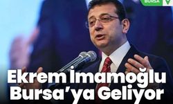 Ekrem İmamoğlu Bursa'ya Geliyor