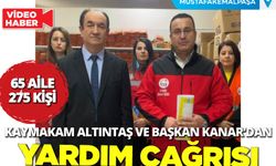 Kaymakam Altıntaş ve Başkan Kanar'dan Yardım Çağrısı