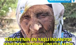 Türkiye'nin En Yaşlı İnsanıydı, Seneidevriyesinde Unutulmadı