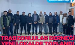 Trabzonlular Derneği Yeni Lokalde Toplandı