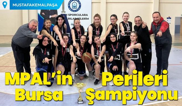 MPAL'in Perileri Bursa Şampiyonu!