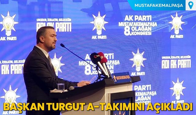 Başkan Turgut A- Takımını Açıkladı