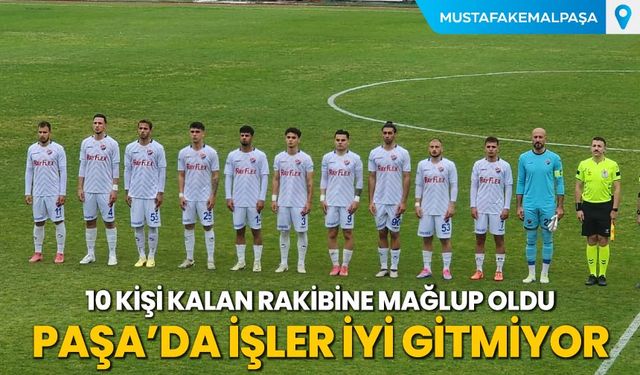 Paşa'da İşler İyi Gitmiyor