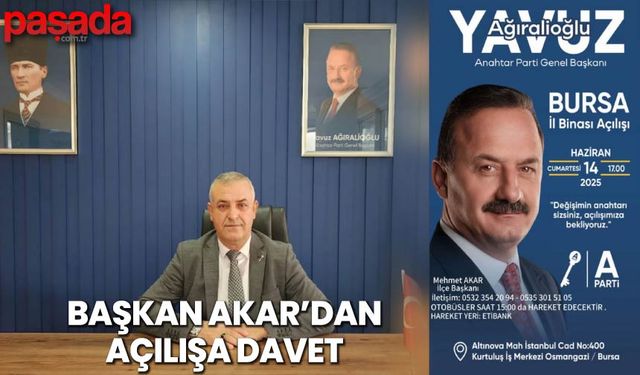 Başkan Akar'dan Açılışa Davet