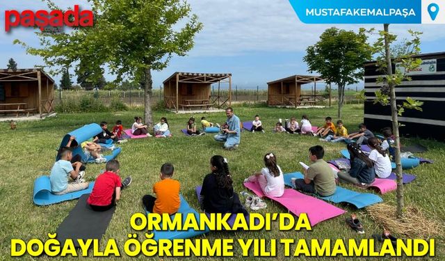 Ormankadı'da Doğayla Öğrenme Yılı Tamamlandı