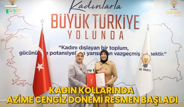 Kadın Kollarında Azime Cengiz Dönemi Resmen Başladı