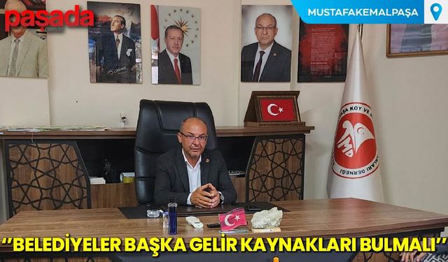 Başkan Akar'' Belediyeler Başka Gelir Kaynakları Bulmalı''