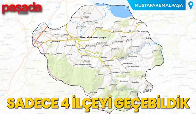 Sadece 4 İlçeyi Geçebildik