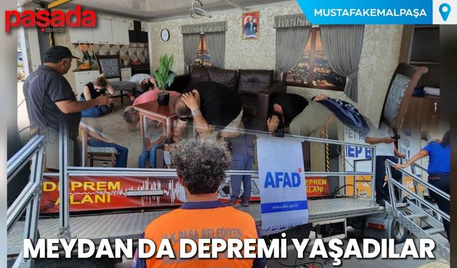 Meydan da Depremi Yaşadılar