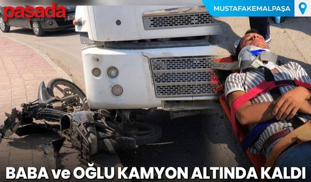 Baba ve Oğlu Kamyon Altında Kaldı