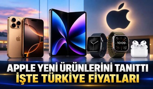 Apple Yeni Ürünlerini Tanıttı, İşte Türkiye Fiyatları