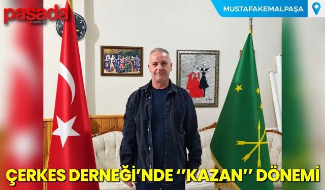 Çerkes Derneği'nde ''Kazan'' Dönemi