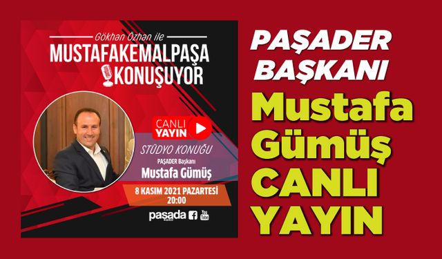 Mustafakemalpaşa Konuşuyor // PAŞADER Başkanı Mustafa GÜMÜŞ