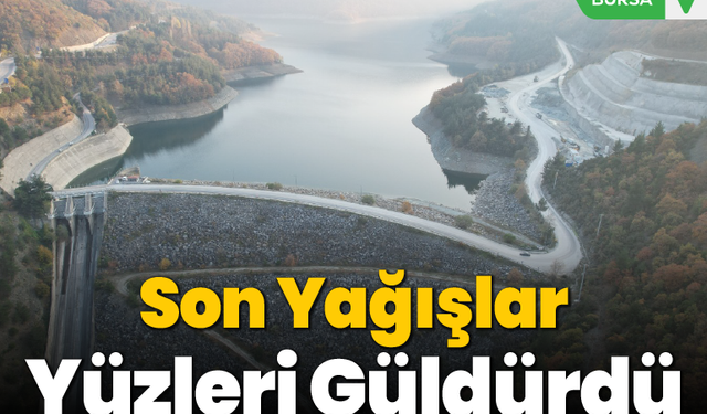 Son Yağışlar Yüzleri Güldürdü
