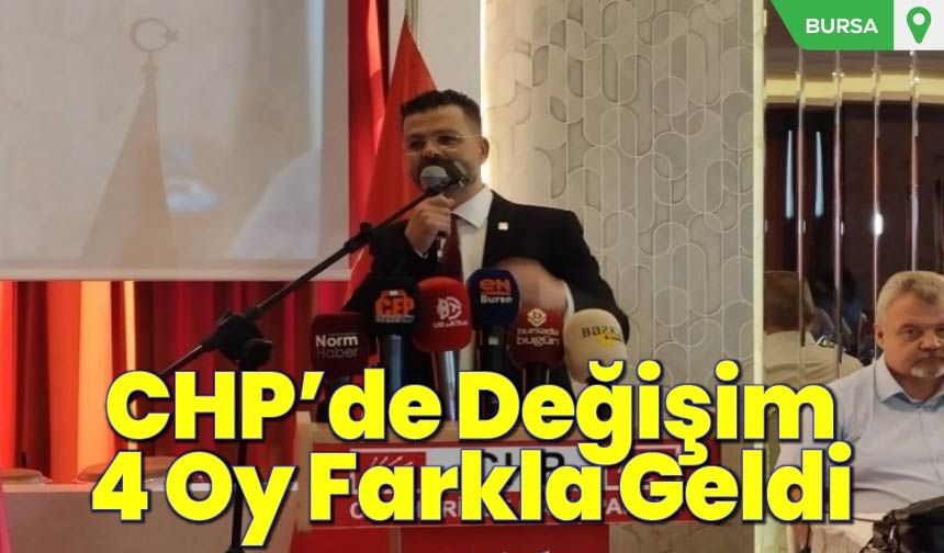 CHP 'de Değişim 4 Oy Farkla Geldi