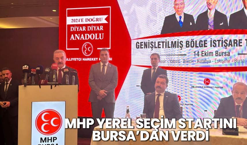 MHP Yerel Seçim Startını Bursa'dan Verdi