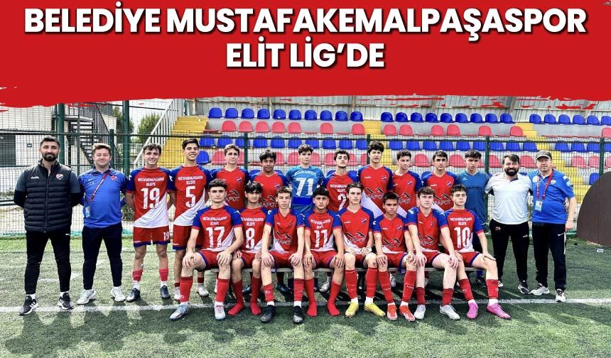 Belediye Mustafakemalpaşaspor Elit Lig'de