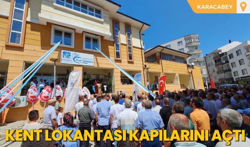 Kent Lokantası Kapılarını Açtı