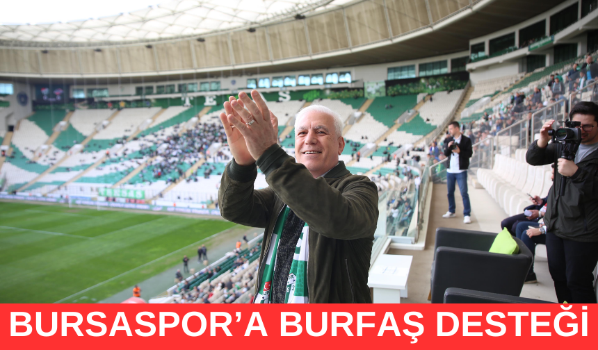 Bursaspor'a Burfaş Desteği