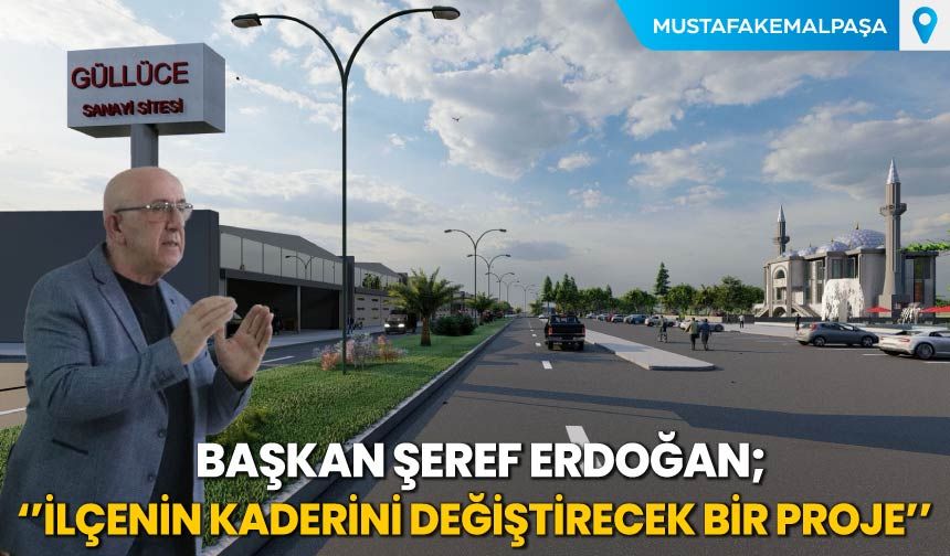 İlçenin Kaderini Değiştirecek Bir Proje