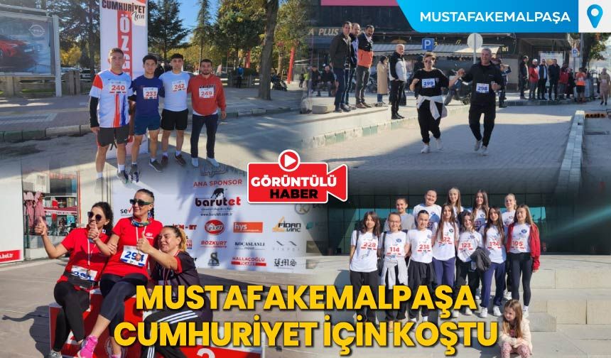 Mustafakemalpaşa Cumhuriyet İçin Koştu