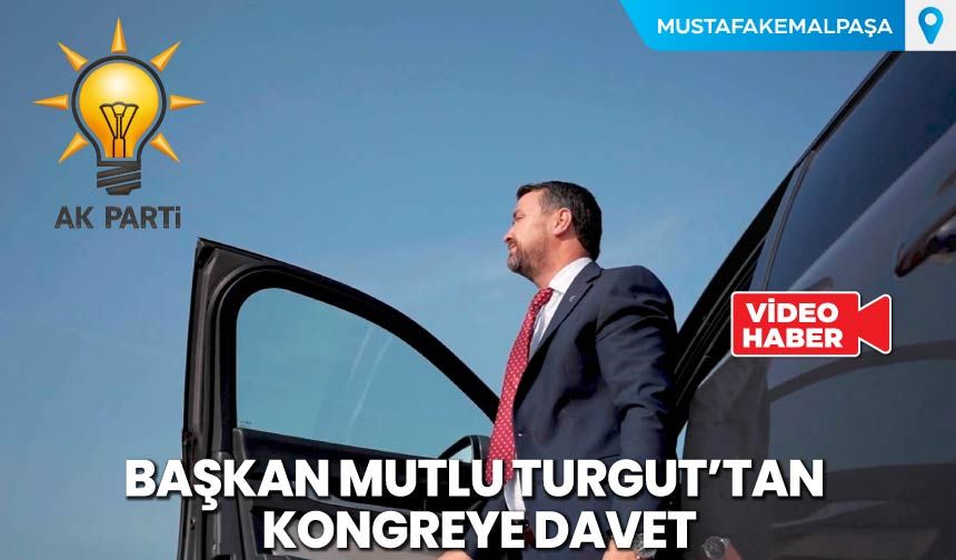 Başkan Mutlu Turgut'tan Kongreye Davet