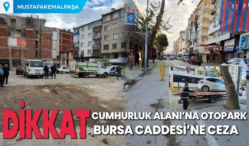 Cumhurluk Alanı'na Otopark, Bursa Caddesi'ne Ceza