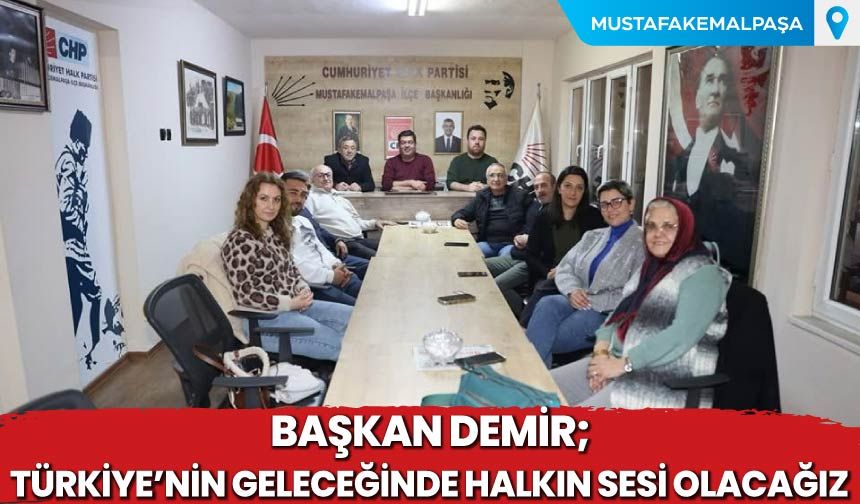 “Türkiye’nin Geleceğinde Halkın Sesi Olacağız”