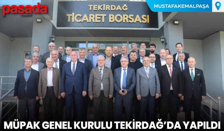 MÜPAK Genel Kurulu Tekirdağ'da Yapıldı