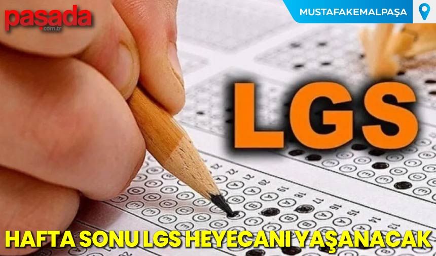 Hafta Sonu LGS Heyecanı Yaşanacak