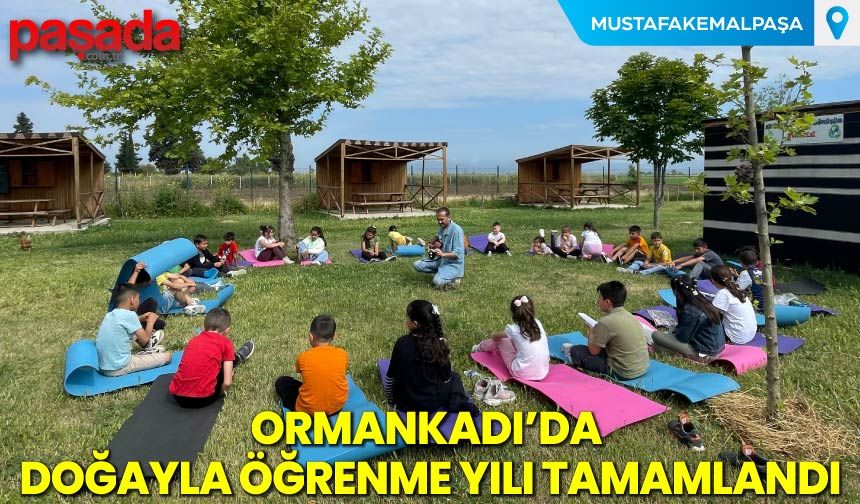 Ormankadı'da Doğayla Öğrenme Yılı Tamamlandı